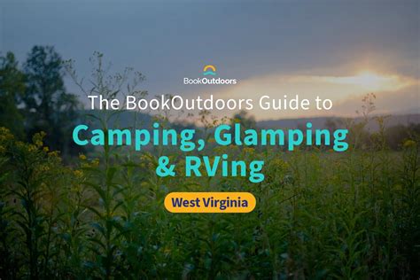 The Ultimate Guide to Camping, Glamping, and RVing in West Virginia ...