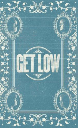 Get Low (2010) Movie Posters