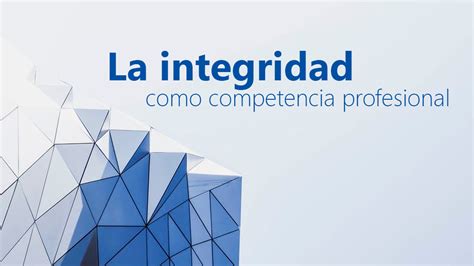 Curso de La integridad como competencia profesional - Cursos para ...