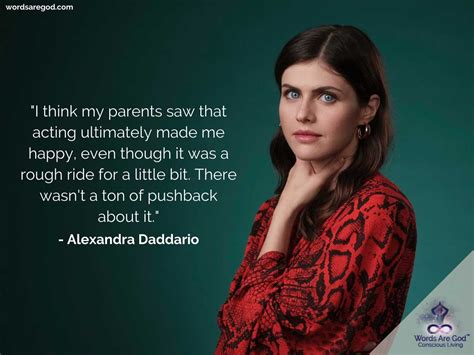 "I think my parents saw that acting ultimately made me happy, even ...