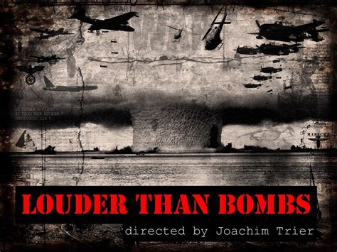 Louder Than Bombs Trailer | Louder than bombs, Bombs, Trailer