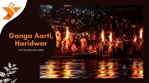 Ganga Aarti Timing in Haridwar | The Divine Beauty of Ganga Aarti