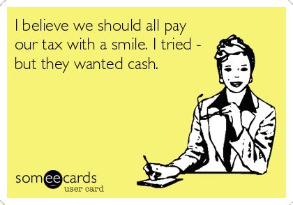 Funny Quotes About Paying Taxes - ShortQuotes.cc