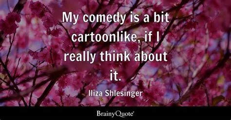 Top 10 Iliza Shlesinger Quotes - BrainyQuote