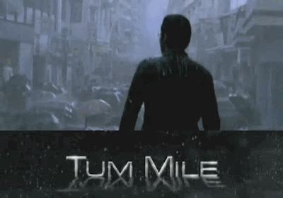 Tum Mile Movie - Tum Mile Movie Review - Tum Mile Hindi Film Release ...