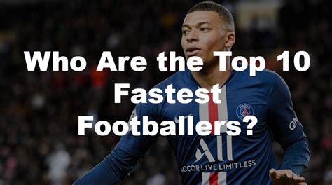 Who Are the Top 10 Fastest Footballers? - 22Bet