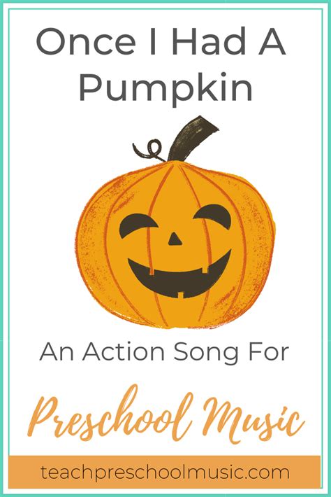 Sing-Along Action Song: Once I Had A Pumpkin - Teach Preschool Music