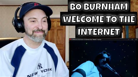 BO BURNHAM - WELCOME TO THE INTERNET - Reaction - YouTube