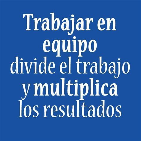 Frases de Trabajo en Equipo Para Lograr el Éxito | Frases motivacion ...