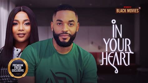 IN YOUR HEART (CHIKE DANIELS, UCHE Montana ) Nigerian Movies | Latest ...