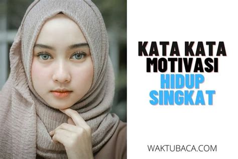 30+ Kata Kata Motivasi Hidup Singkat Inspirasi Pantang Menyerah 2024