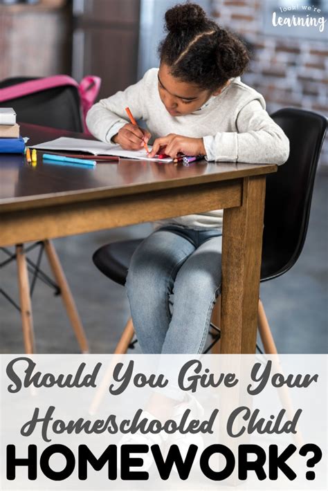 Should You Assign Homeschool Homework to Your Child? - Look! We're Learning!