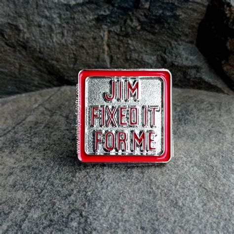 Jim'll Fix It badge. Lapel pin. Jim Fixed It For Me Jimmy | Etsy