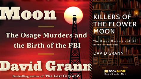 Killers of the Flower Moon (Review-Quotes) by David Grann