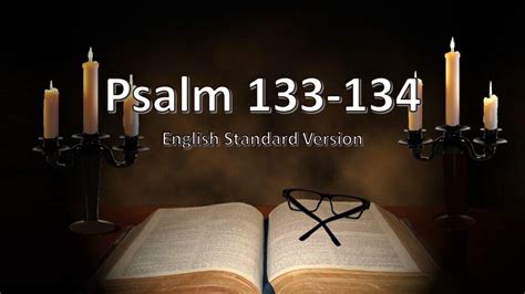 Psalm 133-134 – English Standard Version – Christ House