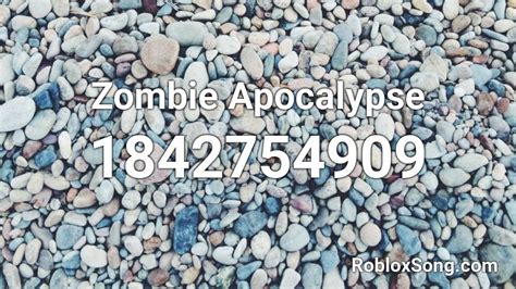 Zombie Apocalypse Roblox ID - Roblox music codes