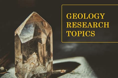 Top 75 Geology Research Topics | Project Writing Ideas