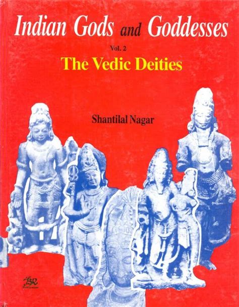 Indian Gods and Goddesses: Vedic Deities Vol. 2: Buy Indian Gods and Goddesses: Vedic Deities ...