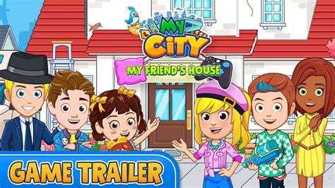 My City : Friend's House - Game Trailer - YouTube