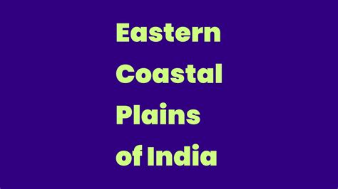 Eastern Coastal Plains of India - Write A Topic