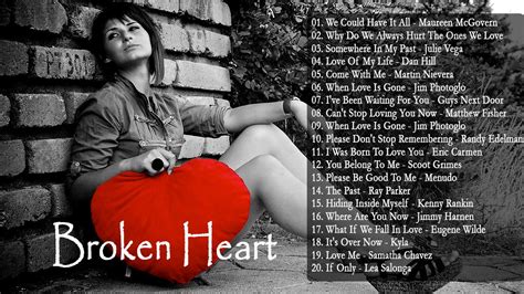 Broken Heart Collection Of Love Song - Sad Love Songs For Broken Hearted - YouTube