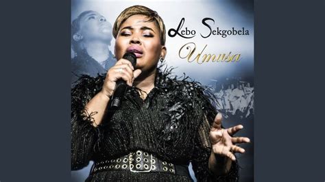 Dumelang Keya Tsamaya (Live) Lyrics - Lebo Sekgobela Need You Now ...