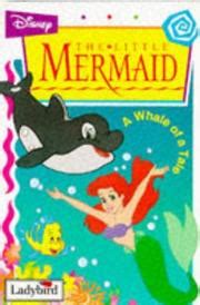 A Whale of a Tale (Little Mermaid) by Walt Disney | Open Library