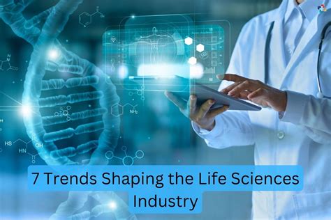 Best 7 Lifesciences Industry Trends | The Lifesciences Magazine