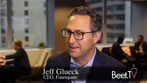 How Foursquare Balances Geo Ad Power With Ethics: CEO Glueck – Beet.TV