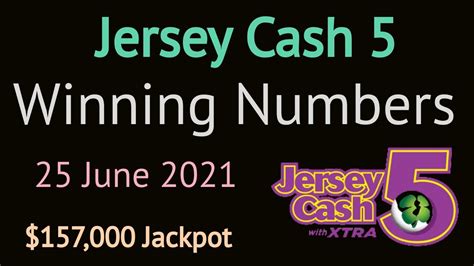 Today Jersey Cash 5 Winning Numbers Friday 25 June 2021. Jersey Cash 5 ...