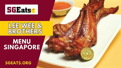 Lee Wee Brothers Menu Price Singapore | Updated 2024