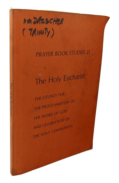 THE HOLY EUCHARIST Prayer Book Studies 21 | First Edition