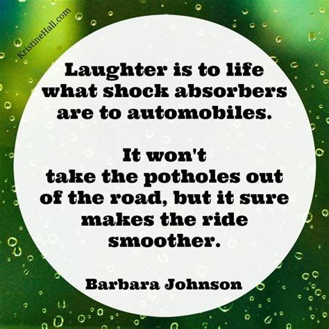 Barbara Johnson quote: laughter - KristineHall.com | Barbara johnson, Barbara, Inspirational quotes