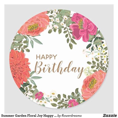 Summer Garden Floral Joy Happy Birthday Classic Round Sticker | Zazzle | Happy birthday ...