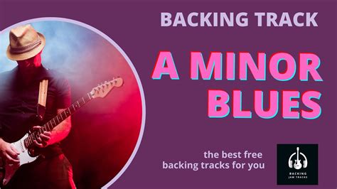 A Minor Blues Backing Track - Best Backing Jam Tracks - Slow Minor ...