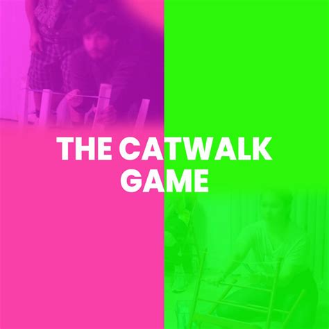 The Catwalk Game