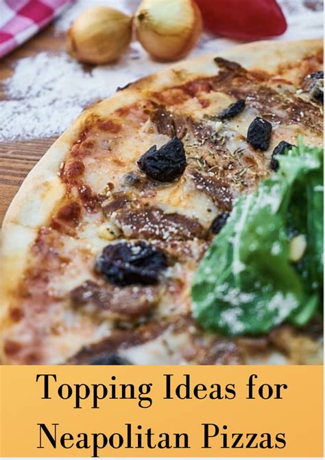 Topping Ideas for Authentic Neapolitan Pizzas | Pizza recipes homemade, Grilled beef recipes ...