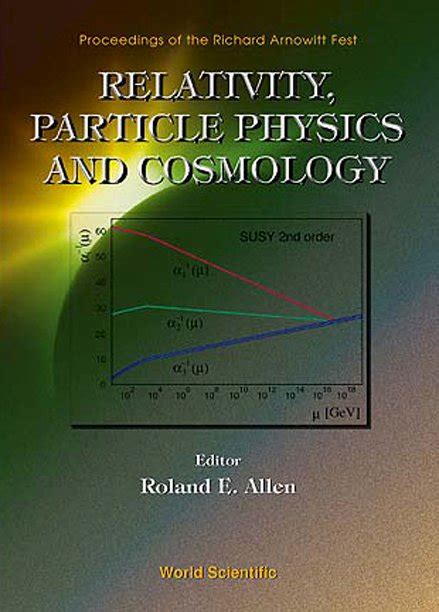 Relativity, Particle Physics and Cosmology