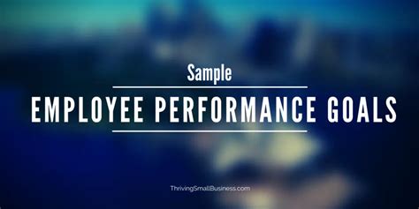 Sample Employee Performance Goals - The Thriving Small Business