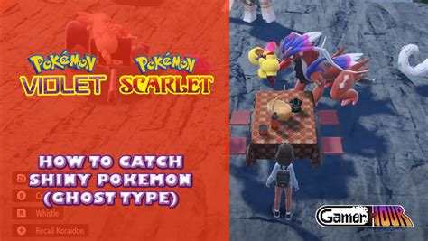 Pokemon Scarlet And Violet: How To Catch Shiny Pokemon (Ghost Type ...