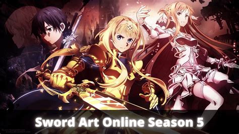 Sword Art Online Season 5 Release Date | Cast | Plot | Updates You Need to Know! - Unleashing ...