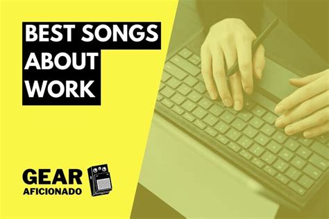 31 Best Songs About Work