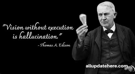 Thomas Edison Quotes About Technology, Exams, Success, Electricity ...