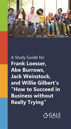 A Study Guide for Frank Loesser, Abe Burrows, Jack Weinstock and Willie Gilbert's "How to ...