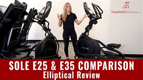 Sole E25 & E35 Elliptical Review Comparison - YouTube