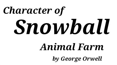 Character of Snowball | Animal Farm | George Orwell - YouTube