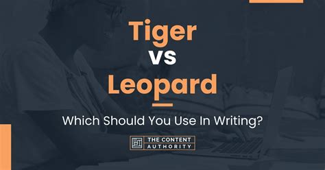 Tiger vs Leopard: Which Should You Use In Writing?