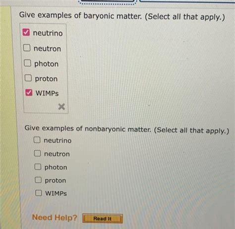 Solved Give examples of baryonic matter. (Select all that | Chegg.com