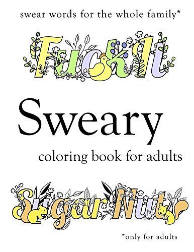 Sweary Coloring Book: Swear Word Colouring Book for Adults by Coloring ...