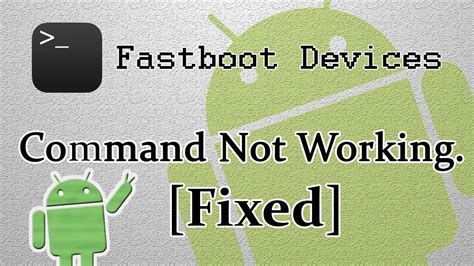 [Fixed] Fastboot Devices Command not Working | 100% Working Solution and Tested. - Tech YouTubers